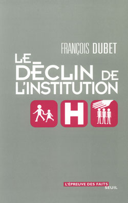 Volume09_3-4_Francois_Dubet_Déclin_de_linstitution